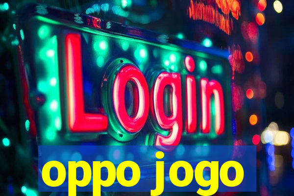 oppo jogo